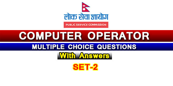Computer Operator Questions and Answers SET-2 | MCQ | PSC - Nepal