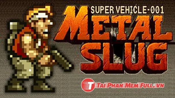 Metal Slug Anthology - Game Rambo Lùn - Chiến Binh Thép - 1, 2, X, 3, 4, 5, 4 Plus, 5 Plus