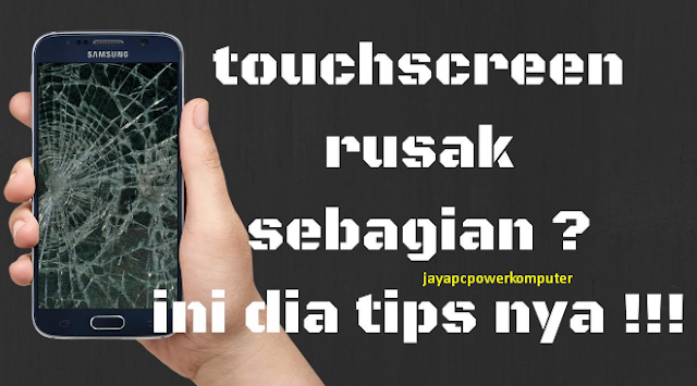 touch screen tidak berfungsi