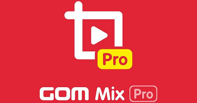 GOM Mix Pro: Công cụ chỉnh sửa video sáng tạo