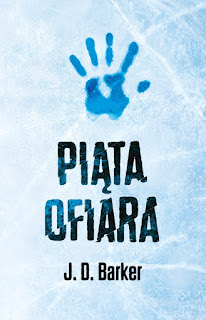 "Piąta ofiara" J.D Barker