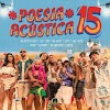 Poesia Acústica 15# (Poze, JayA Luuck , Azzy – Chefin, Oruam, Luiz Lins, Hariel, Mc Cabelinho)