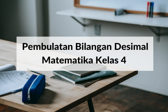 Pembulatan Bilangan Desimal - Matematika Kelas 4