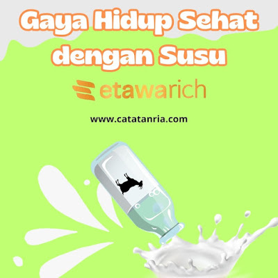 Gaya hidup sehat dengan susu etawarich