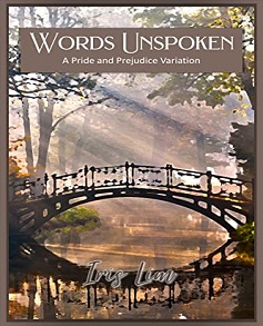 Words Unspoken A Pride and Prejudice Variation by Iris Lim Book Read Online And Download Epub Digital Ebooks Buy Store Website Provide You.