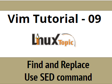 How to find and replace text in vi editor, find and replace in vim, find and replace word in vim, find and replace text in vim text editor