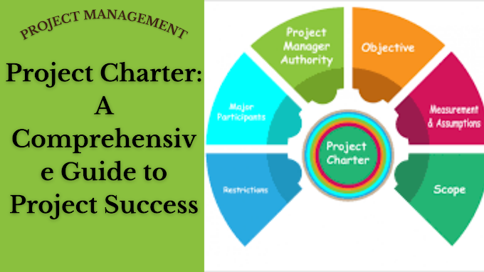 Project Charter: A Comprehensive Guide to Project Success