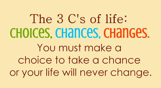 choice, chance, change