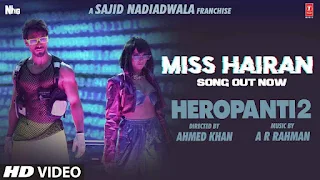 Miss Hairan Lyrics - Heropanti 2 | A.R. Rahman | Tiger Shroff & Tara Sutaria