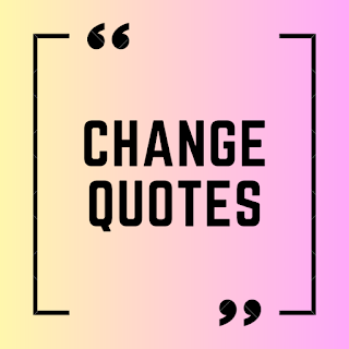 Change quotes and Sayings Image