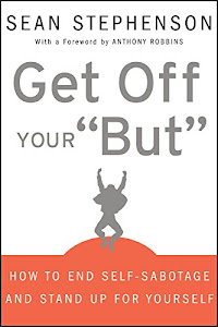 Get Off Your "But": How to End Self-Sabotage and Stand Up for Yourself (English Edition)