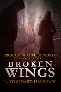 Broken Wings (Cruel and Beautiful World Book 1) (English Edition)