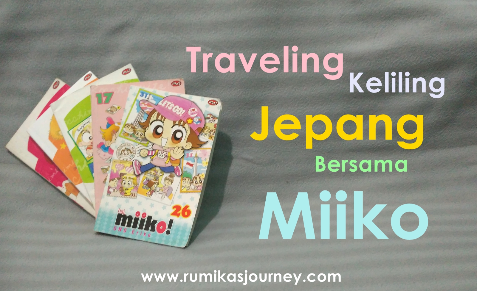 Traveling Keliling Jepang Bersama Miiko  Rumika's Journey