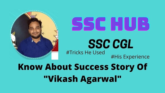 SSC CGL - Success Story of Vikash Agarwal