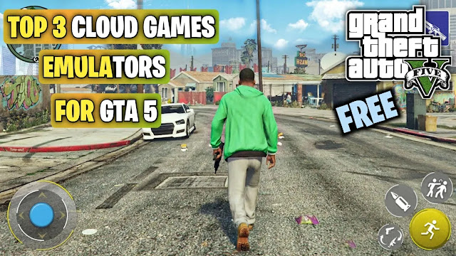 TOP 3 NEW CLOUD GAMING EMULATORS FOR ANDROID/IOS | PLAY GTA 5 MOBILE FREE