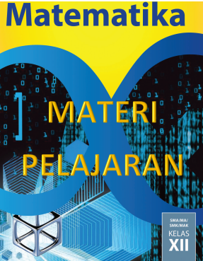 Materi Pelajaran Matematika Kelas 12 Sma Semester 1 2 Kherysuryawan Id