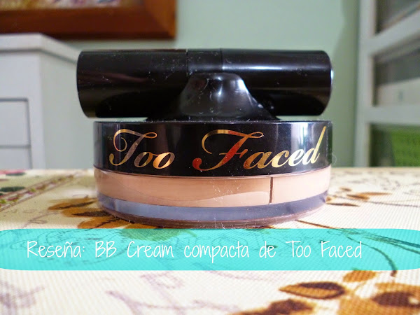 Reseña: BB Creme Compacta de Too Faced (air buffed bb crème)