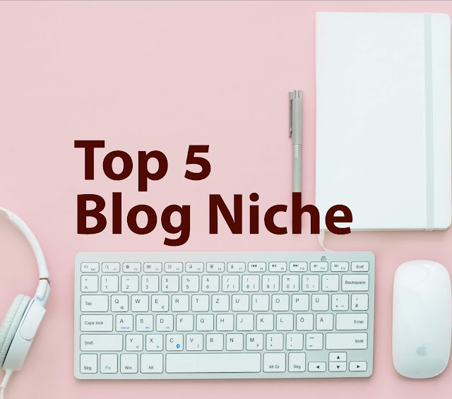Top 5 Blog Niche