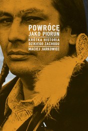 http://lubimyczytac.pl/ksiazka/4815933/powroce-jako-piorun-krotka-historia-dzikiego-zachodu