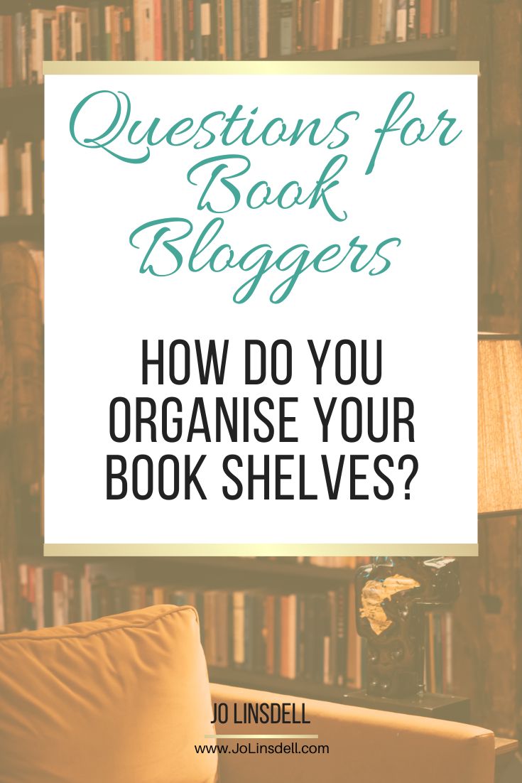 How Do You Organise Your Book Shelves?