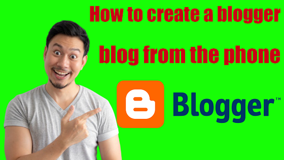 How to create a blogger blog from the phone