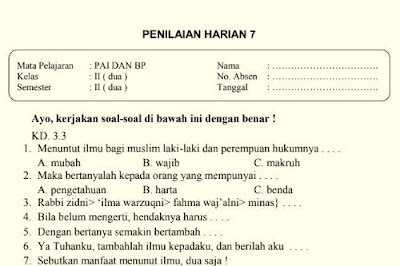  dan Perguruan Tinggi Swasta pelajaran Pendidikan Agama Islam dan Budi Pekerti kelas  Soal Ulangan Harian PAI Kelas 2 Semester 2 K-13