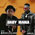 AUDIO | Linex Sunday Ft. Barakah da Prince - Baby Mama Remix | Download