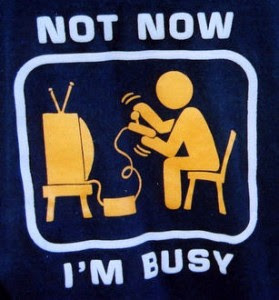 Not Now I'm Busy -Photocredit: mypotik.blogspot.com-