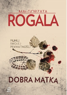 Małgorzata Rogala - Dobra matka