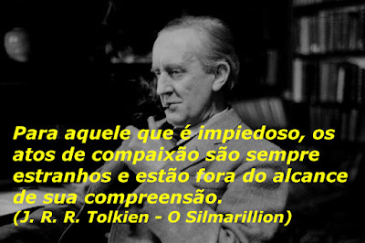 Tolkien Quem é impiedoso não compreende