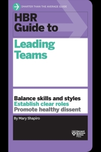  HBR Guide to Leading Teams