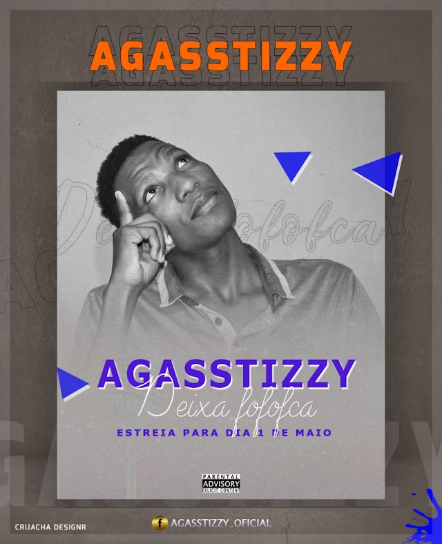 Agasstizzy - Deixa fofoca