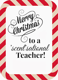 For a Scentsational Teacher!  Easy gift!