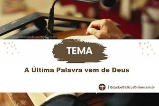 A Última Palavra vem de Deus