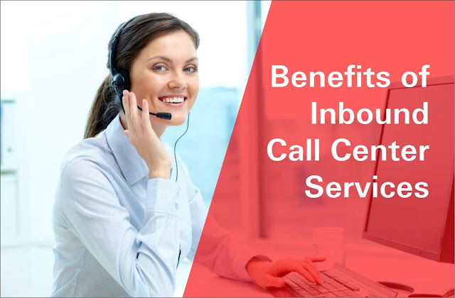 Benefits of Inbound Call Center Services