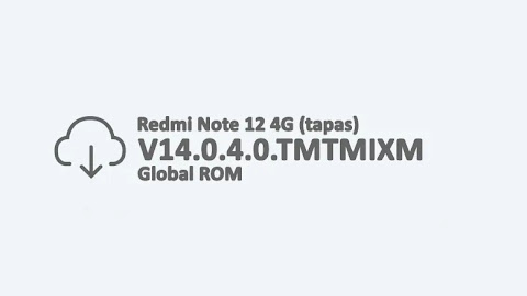 Redmi Note 12 4G (tapas) V14.0.4.0.TMTMIXM Global ROM