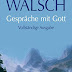 Bewertung anzeigen Gespräche mit Gott: Vollständige Ausgabe Bücher