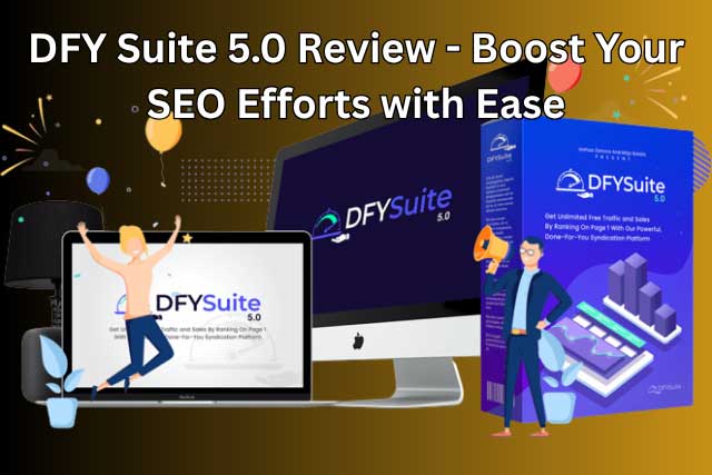 DFY Suite 5.0 Review - Boost Your SEO Efforts with Ease
