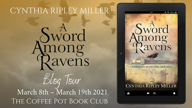 [Blog Tour] 'A Sword Among Ravens' (The Long-Hair Saga) By Cynthia Ripley Miller #HistoricalMystery #AncientWorld