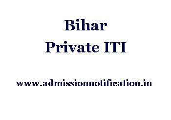 Bihar Private ITI Admission, Ranking, Reviews, Fees, and Placement