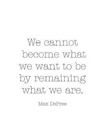 #quote we cannot become what we want to be by remaining what we are image