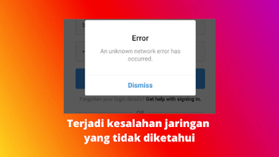 cara mengatasi kesalahan jaringan yang tidak diketahui di instagram