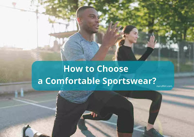 How to Choose a Comfortable Sportswear