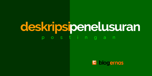 Cara Membuat Deskripsi Penelusuran pada Postingan Blog