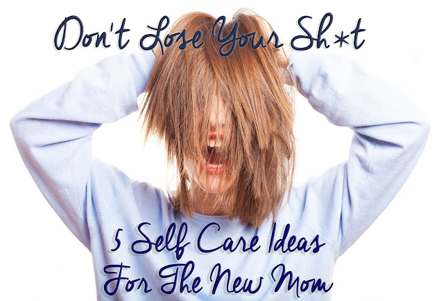 Top 5 Self-Care Ideas for Moms