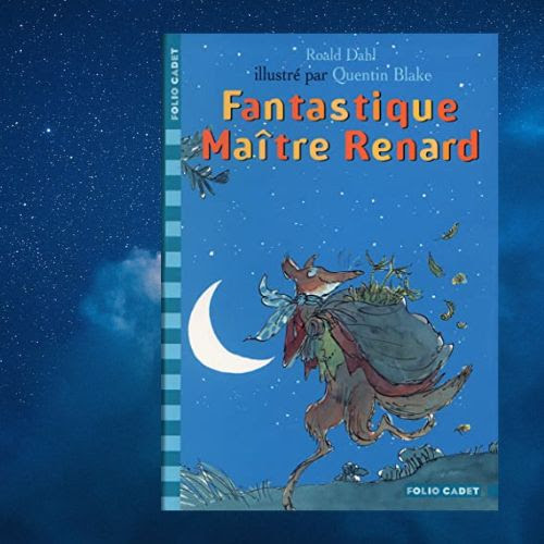 Fantastique Maître Renard de Roald Dahl