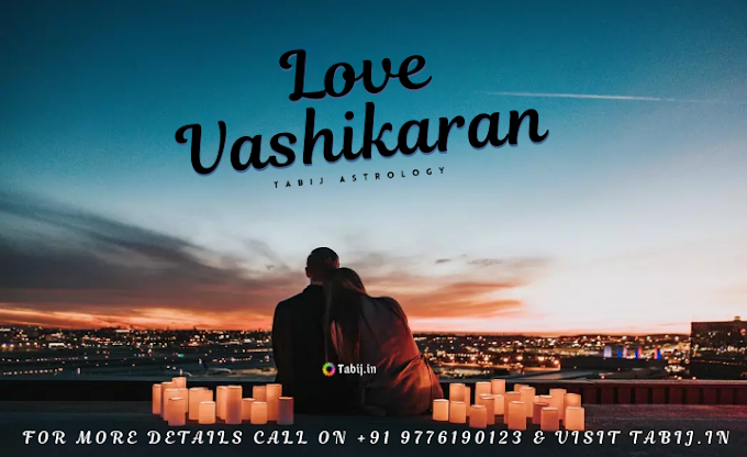 Vashikaran Specialist: Get your lost love back by Vashikaran