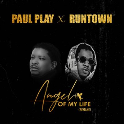 Download Music Mp3:- Paul Play Ft Runtown – Angel Of My Life (Remix)
