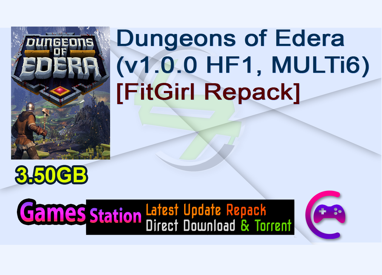 Dungeons of Edera (v1.0.0 HF1, MULTi6) [FitGirl Repack]