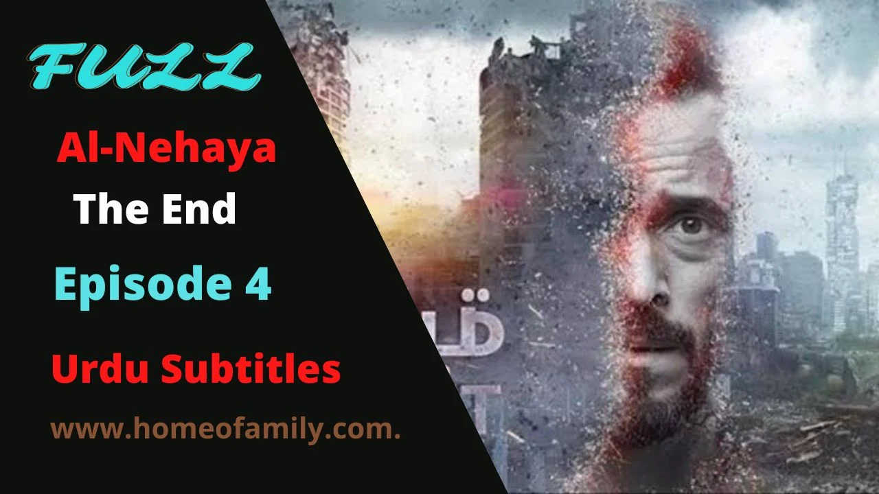 Al-Nehaya The End episode 4 in Urdu subtitles